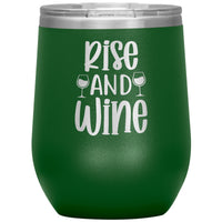 "Rise & Wine" 12oz Wine Insulated Tumbler