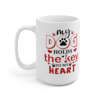 "My Dog Holds the Key to my Heart" 15oz Ceramic mug