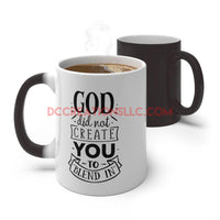 "God, No Blending" Color Changing In Mug.