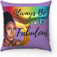 "Always Fabulous" Square Pillow.