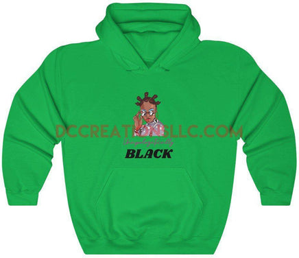 "Unapologetically Black" Hooded Sweatshirt.
