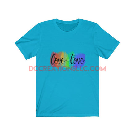 "Love is Love" Short Sleeve T-shirt.