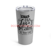 "With His Love" Travel size Tumbler.